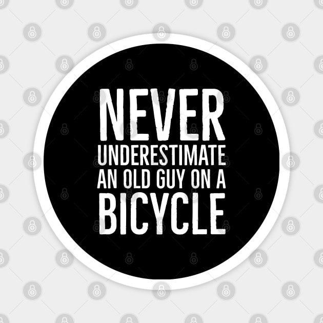 Never Underestimate An Old Guy On A Bicycle Magnet by evokearo